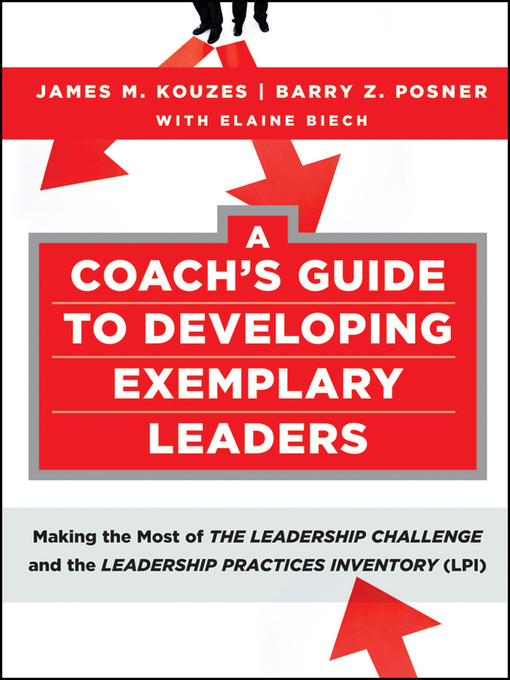 Title details for A Coach's Guide to Developing Exemplary Leaders by James M. Kouzes - Wait list